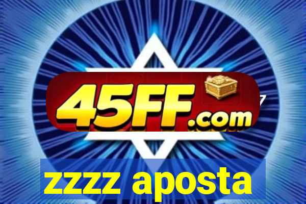 zzzz aposta